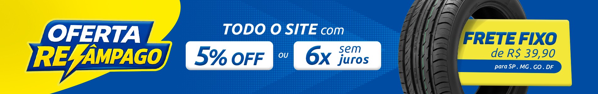 Banner de oferta relâmpago de pneus com desconto de 5% ou parcelamento em 6x sem juros. Inclui promoção de frete fixo para SP, MG, GO e DF.