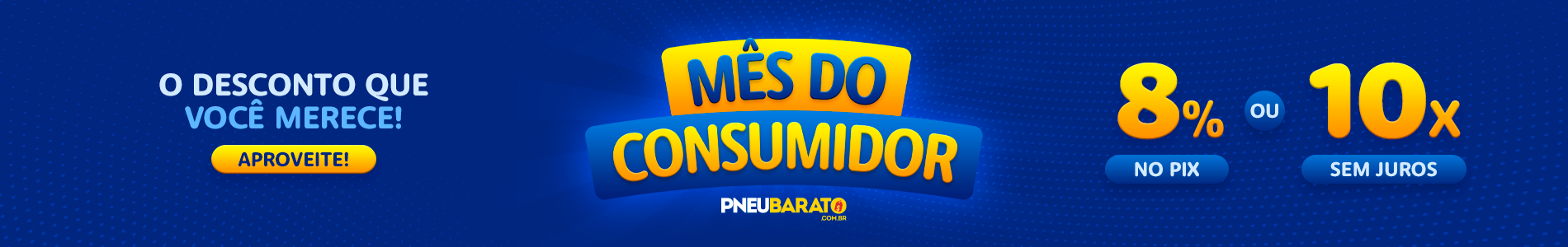Mês do Consumidor | PneuBarato
